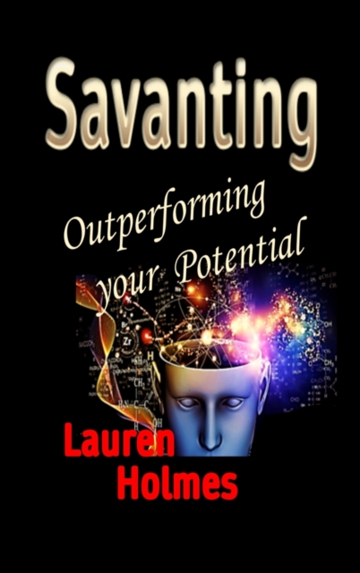 Savanting : Outperforming your Potential, Hardback Book