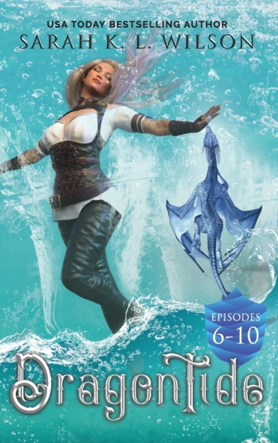 Dragon Tide : Episodes 6-10, Hardback Book