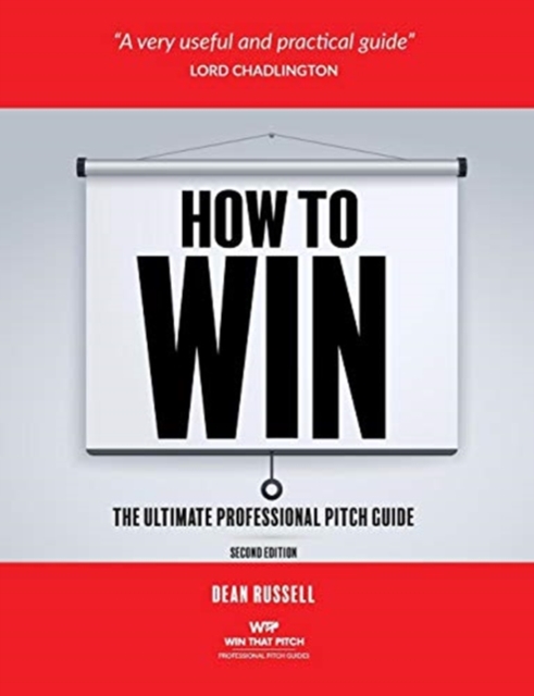 How to Win : The Ultimate Professional Pitch Guide, Paperback / softback Book