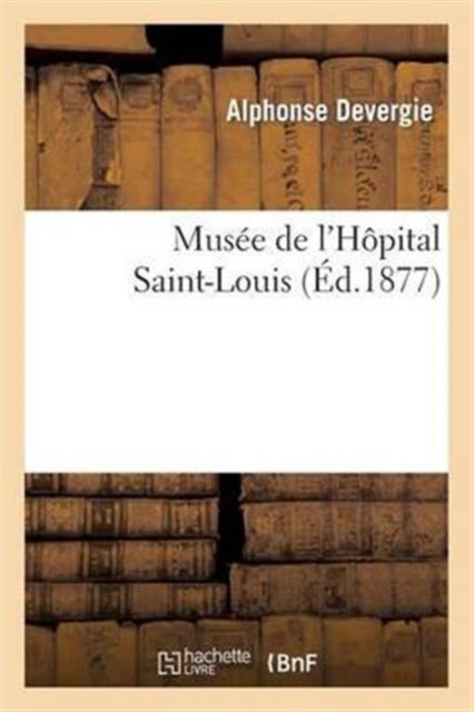 Mus?e de l'H?pital Saint-Louis, Paperback / softback Book