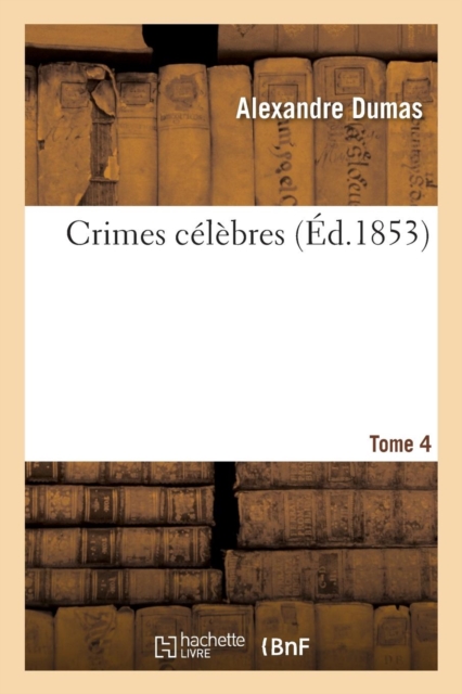 Crimes C?l?bres. Tome 4, Paperback / softback Book