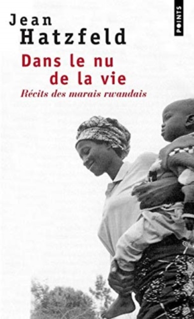 Dans le nu de la vie, recits des marais rwandais, Paperback / softback Book