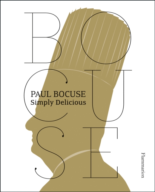Paul Bocuse : Simply Delicious, Paperback / softback Book