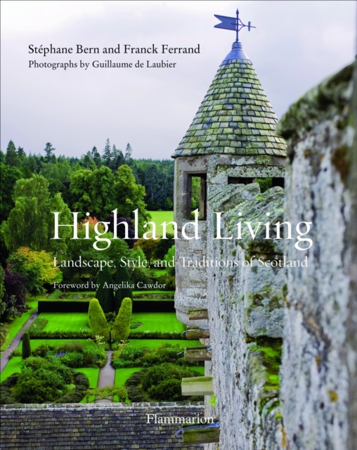 Highland Living : Landscape, Style, and Traditions of Scotland, Paperback / softback Book
