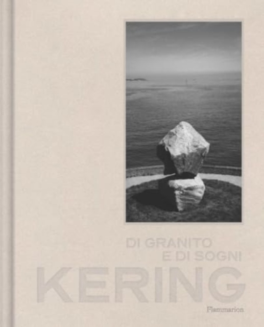 Kering: Of Granite and Dreams (Italian edition), Hardback Book
