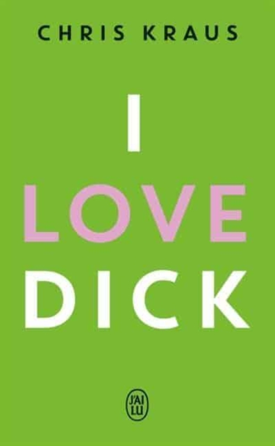 I love Dick, Paperback / softback Book