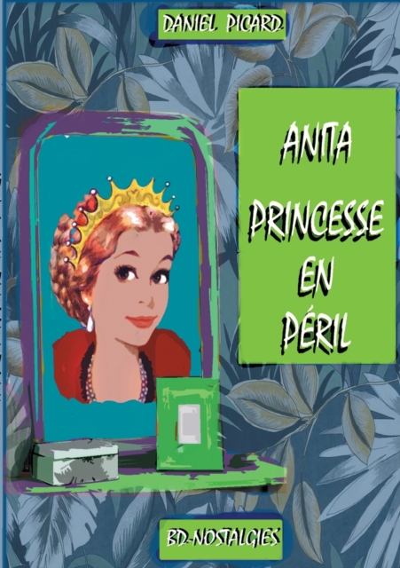 Anita, princesse en peril : Grandeur et misere de la petite noblesse, Paperback / softback Book