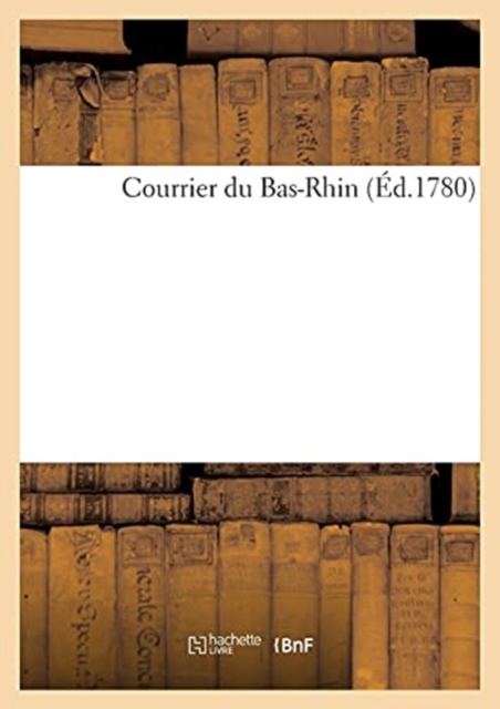 Courrier Du Bas-Rhin (Ed.1780), Paperback / softback Book