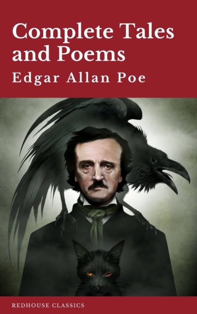 Edgar Allan Poe: Complete Tales and Poems The Black Cat, The Fall of the House of Usher, The Raven, The Masque of the Red Death..., EPUB eBook