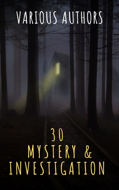 30 Mystery & Investigation masterpieces, EPUB eBook