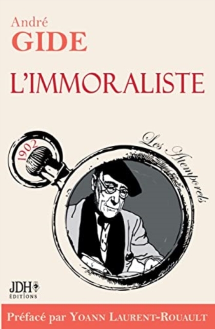 L'immoraliste - edition 2022 : Preface et biographie detaillee d'A. Gide par Y. Laurent-Rouault, Paperback / softback Book