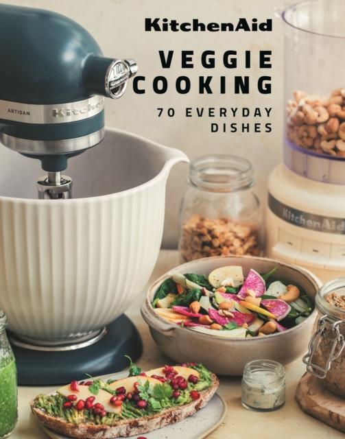 KitchenAid Veggie Cooking : 70 Everyday Recipes, Hardback Book