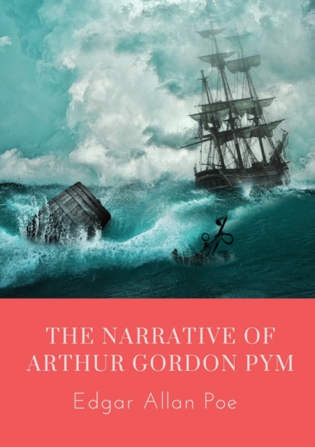 The Narrative of Arthur Gordon Pym : The Narrative of Arthur Gordon Pym of Nantucket is the only complete novel written by Edgar Allan Poe. The work relates the tale of the young Arthur Gordon Pym, wh, Paperback / softback Book