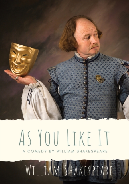 As You Like It : a pastoral comedy by William Shakespeare (1623), Paperback / softback Book