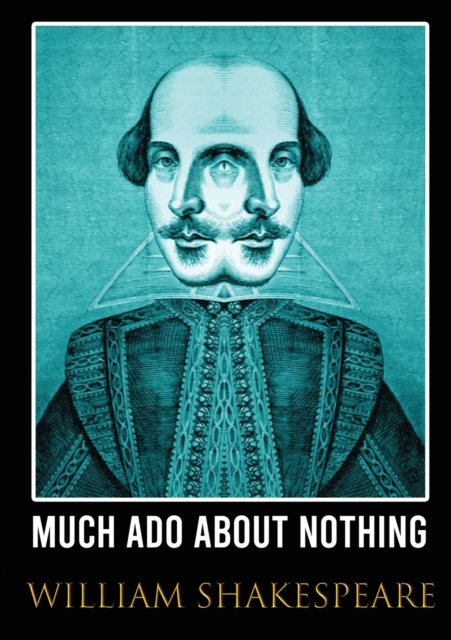 Much Ado About Nothing : comedy by William Shakespeare (1623), Paperback / softback Book