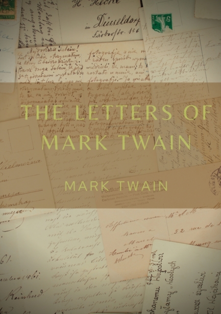 The Letters of Mark Twain : Volume 1 (1853-1866), Paperback / softback Book