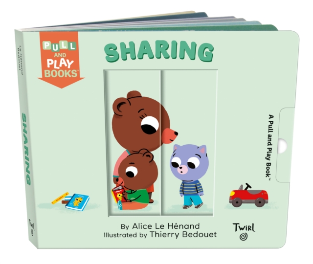 Sharing : A Pull-the-Tab Book, Board book Book