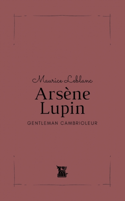 Arsene Lupin : Gentleman Cambrioleur, Paperback / softback Book