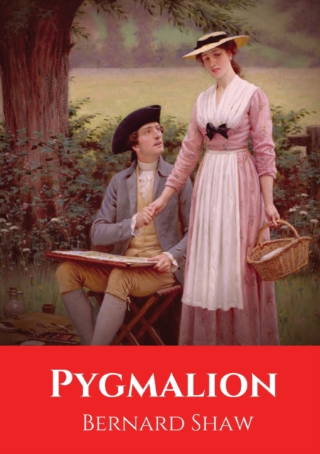 Pygmalion : A play by George Bernard Shaw, named after a Greek mythological figure. It was first presented on stage to the public in 1913., Paperback / softback Book