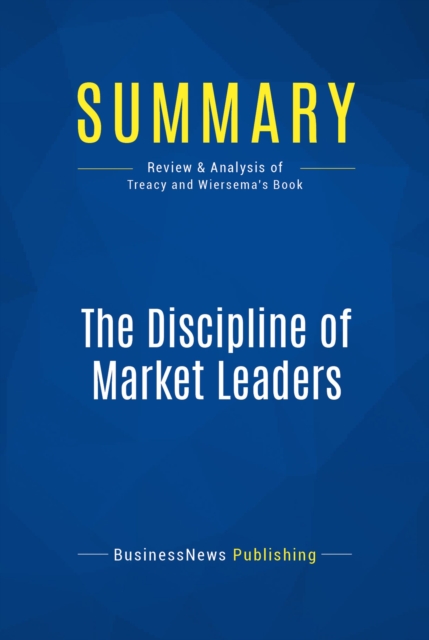 Summary: The Discipline of Market Leaders, EPUB eBook