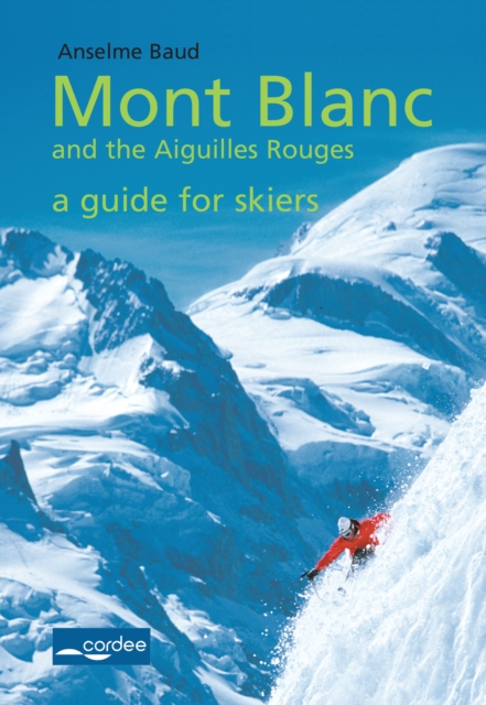 Chamonix - Mont Blanc and the Aiguilles Rouges - a Guide for Skiers, EPUB eBook