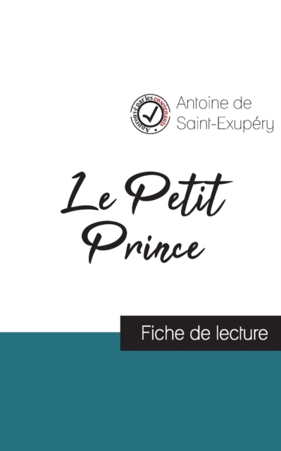 Le Petit Prince de Saint-Exupery (fiche de lecture et analyse complete de l'oeuvre), Paperback / softback Book