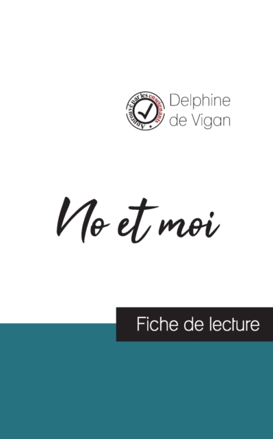 No et moi de Delphine de Vigan (fiche de lecture et analyse complete de l'oeuvre), Paperback / softback Book