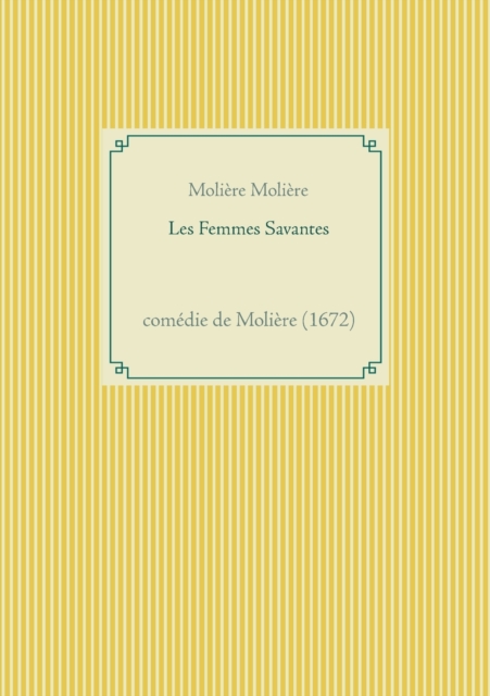 Les Femmes Savantes : comedie de Moliere (1672), Paperback / softback Book