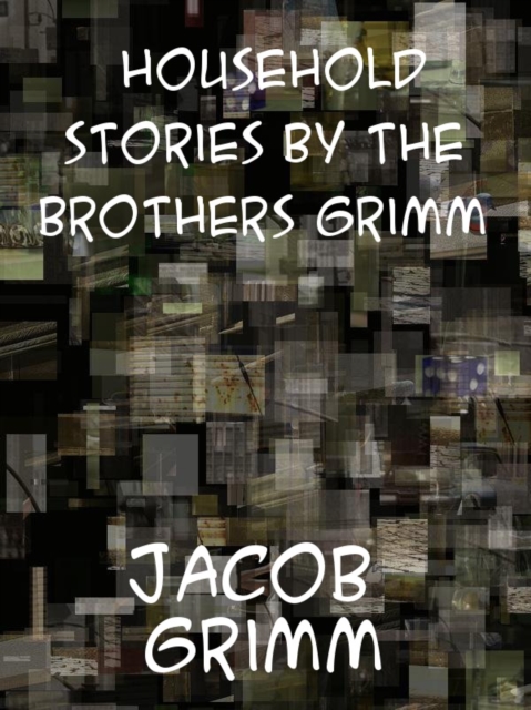 Household Stories by the Brothers Grimm, EPUB eBook