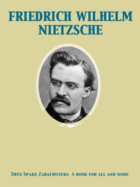 Thus Spake Zarathustra  A book for all and none, EPUB eBook