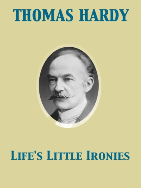 Life's Little Ironies, EPUB eBook