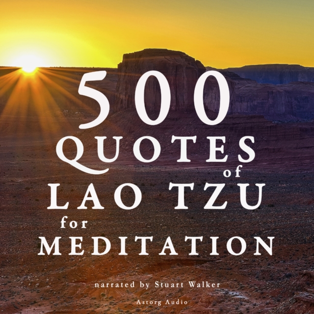 500 Quotes of Lao Tsu for Meditation, eAudiobook MP3 eaudioBook