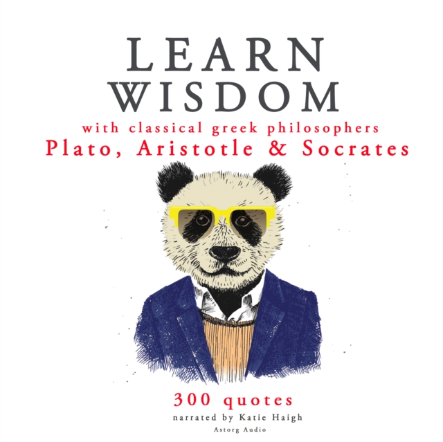 Learn Wisdom with Classical Greek Philosophers: Plato, Socrates, Aristotle : integrale, eAudiobook MP3 eaudioBook