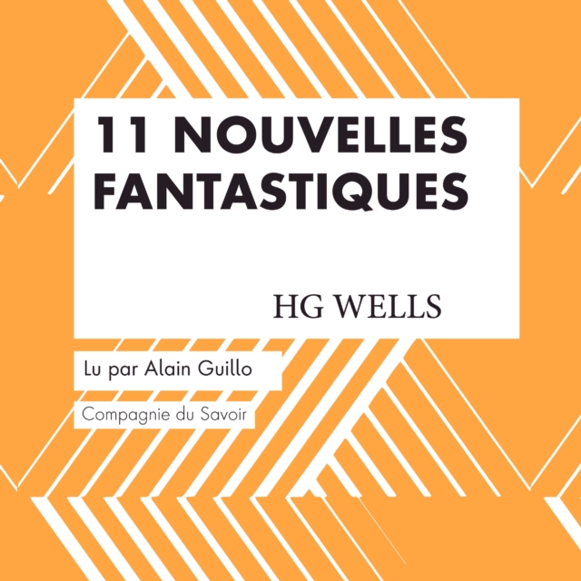11 nouvelles fantastiques - HG Wells, eAudiobook MP3 eaudioBook