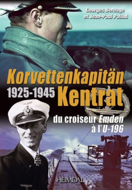 KorvettenkapitaN Kentrat : Du Croiseur Emden a L'U-196, Hardback Book