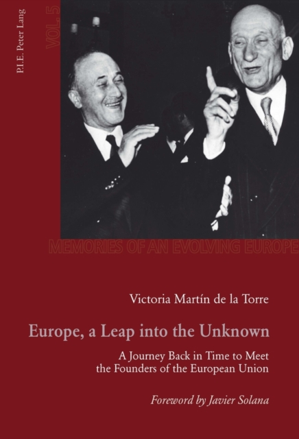 Europe, a Leap into the Unknown : A Journey Back in Time to Meet the Founders of the European Union, Paperback / softback Book