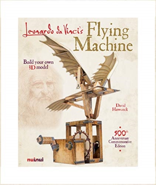 Leonardo Da Vinci Flying Machine : Build Your Own 3D Model, Paperback / softback Book