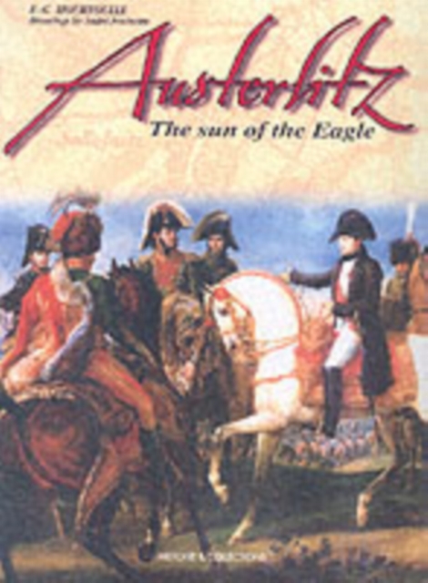 Austerlitz : The Empire at Its Zenith, Hardback Book