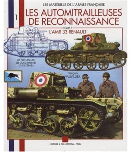 Automitrailleuses De Reconnaissance : L Amr 33 Renault, Paperback Book