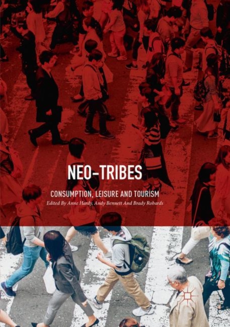 Neo-Tribes : Consumption, Leisure and Tourism, Paperback / softback Book