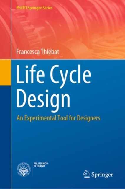 Life Cycle Design : An Experimental Tool for Designers, Hardback Book