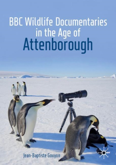 BBC Wildlife Documentaries in the Age of Attenborough, Paperback / softback Book