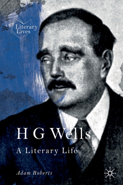 H G Wells : A Literary Life, Paperback / softback Book