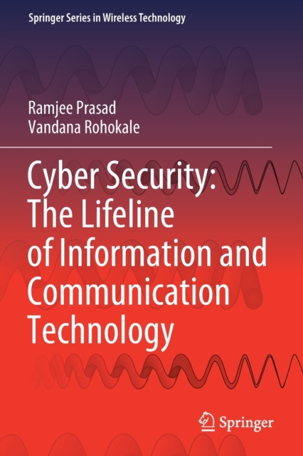 Cyber Security: The Lifeline of Information and Communication Technology, Paperback / softback Book