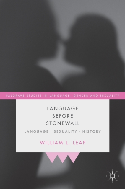 Language Before Stonewall : Language, Sexuality, History, Hardback Book