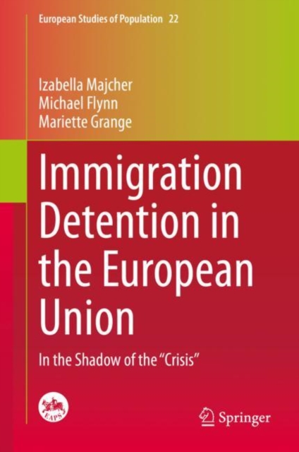 Immigration Detention in the European Union : In the Shadow of the “Crisis”, Hardback Book