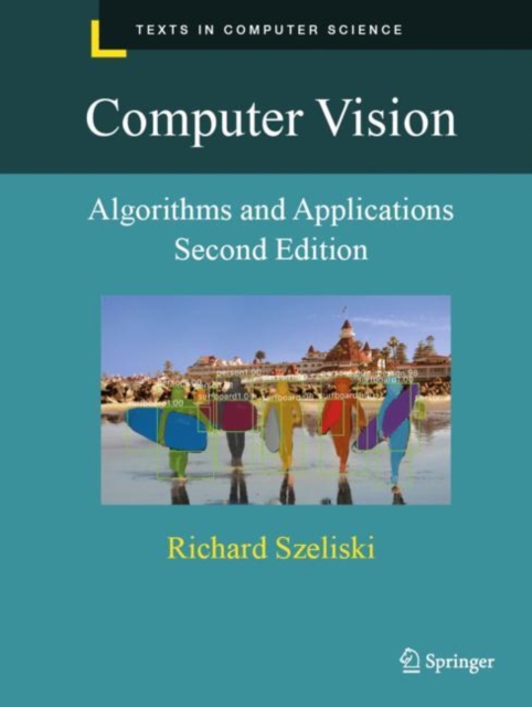 Computer Vision : Algorithms and Applications, Hardback Book