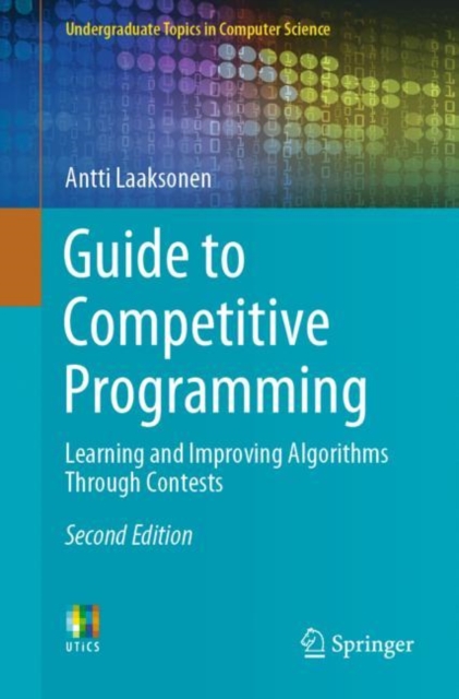 Guide to Competitive Programming : Learning and Improving Algorithms Through Contests, Paperback / softback Book