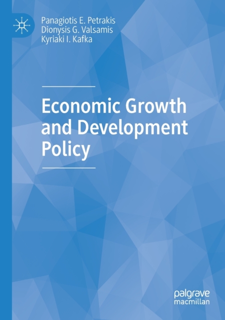 Economic Growth and Development Policy, Paperback / softback Book