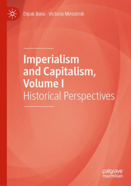Imperialism and Capitalism, Volume I : Historical Perspectives, Hardback Book